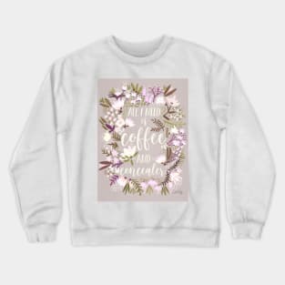 spring coffee Crewneck Sweatshirt